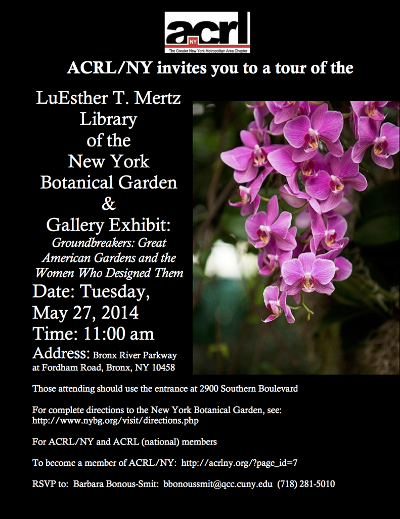 ACRL/NY invites you to a tour of the LuEsther T. Mertz Library of the New York Botanical Garden & Gallery Exhibit: Groundbreakers: Great American Gardens and the Women Who Designed The Tuesday, May 27, 2014 11:00 am